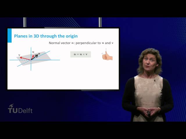 Describing lines and planes using vectors - Mathematics for Engineers - Vectors - TU Delft
