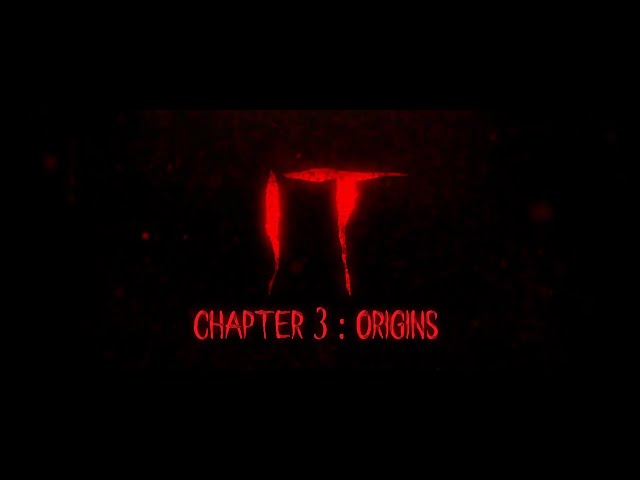 "IT" Chapter 3: Origins / Opening Sequence.