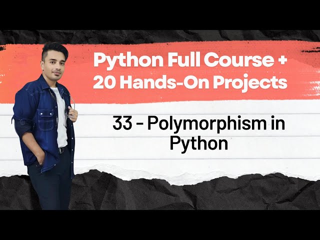 📙 33 - Polymorphism in Python | Python Full Course + 20 Hands On Projects