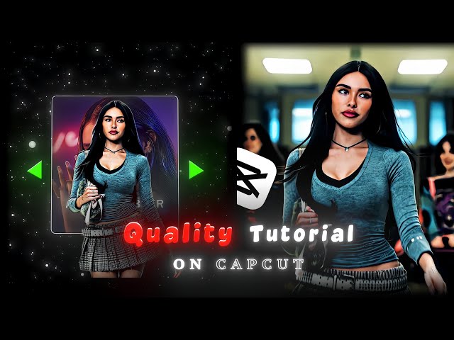 capcut 4k quality and cc tutorial like ae