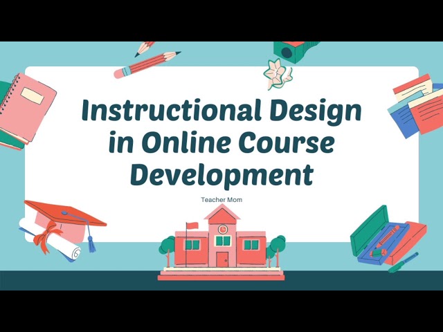 Instructional Design in Online Course Development