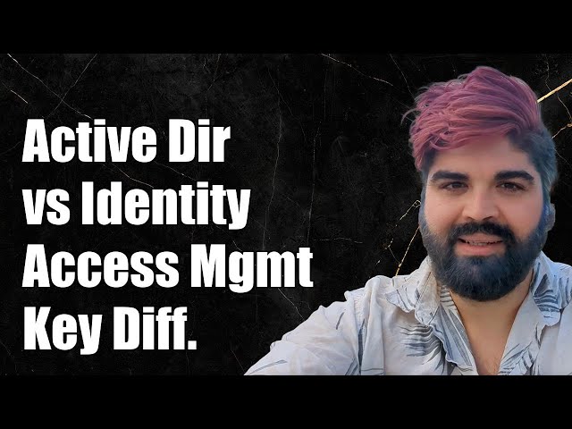 Active Directory vs Identity and Access Management: Key Differences Explained