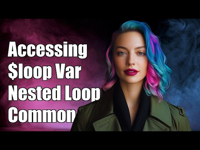 Accessing $loop Variable in Nested foreach Loops: Common Challenges & Solutions