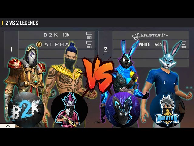 WHITE 444 RAISTAR VS B2K ALPHA FF | 2V2 THE MOST AWAITED ROOM BETWEEN LEGENDS