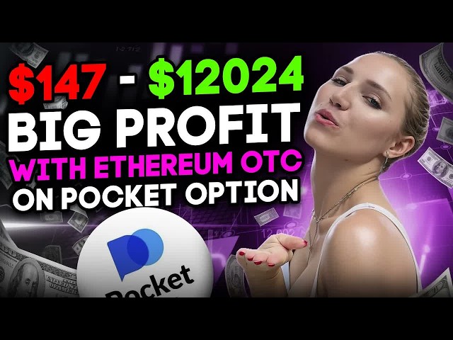 POCKET OPTION Strategy: How I Turned $147 into $12,024 with Ethereum OTC