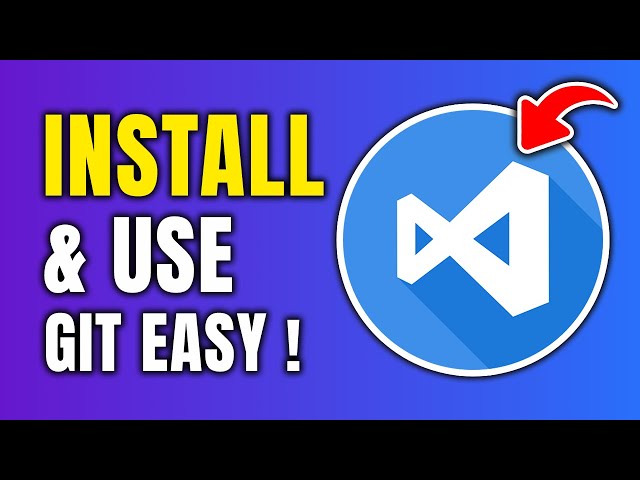 How To Install & Use Git In Visual Studio Code