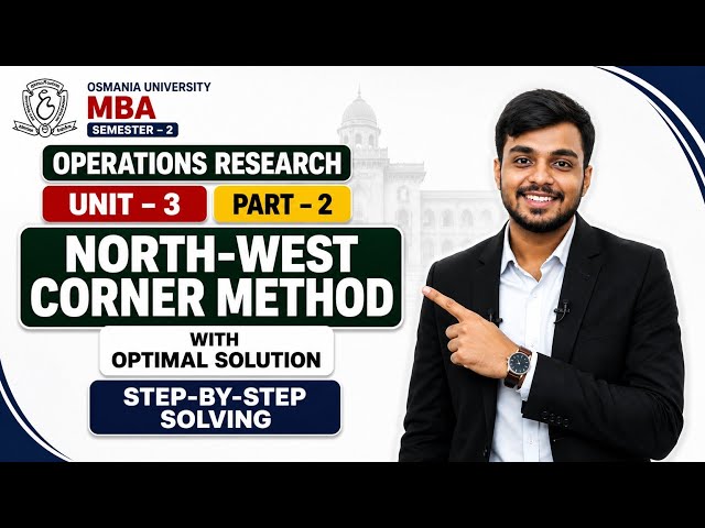 OPERATIONS RESEARCH (OR) | UNIT-3 PROBLEMS | O.U. MBA SEMESTER-2 @santhoshbachuwar2987