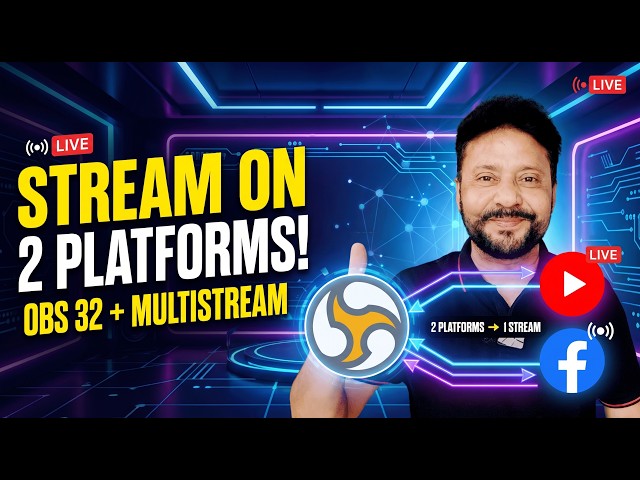 How To Livestream On YouTube and Facebook Same Time With OBS Studio 32 | New Multi Streaming Plugin