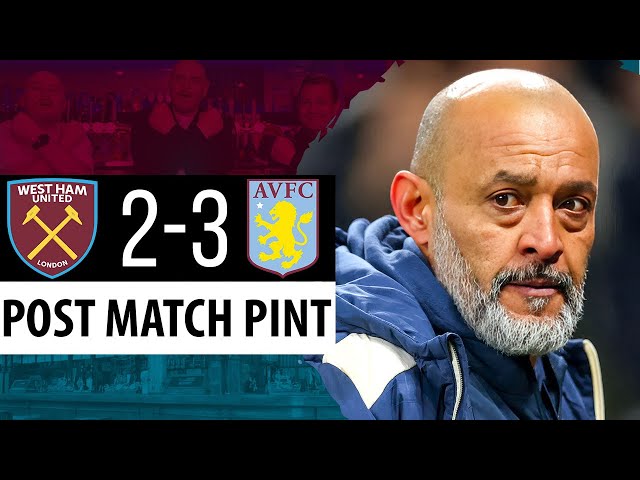 West Ham 2-3 Aston Villa | Post Match Pint