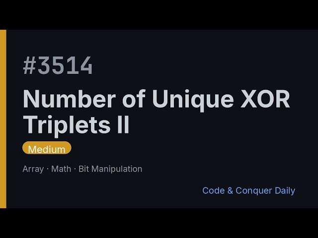 LeetCode 3514: Number of Unique XOR Triplets II
