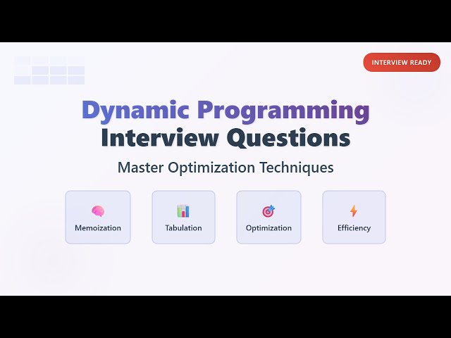 Dynamic Programming Interview Questions - Master Memoization & Tabulation (Complete Guide)