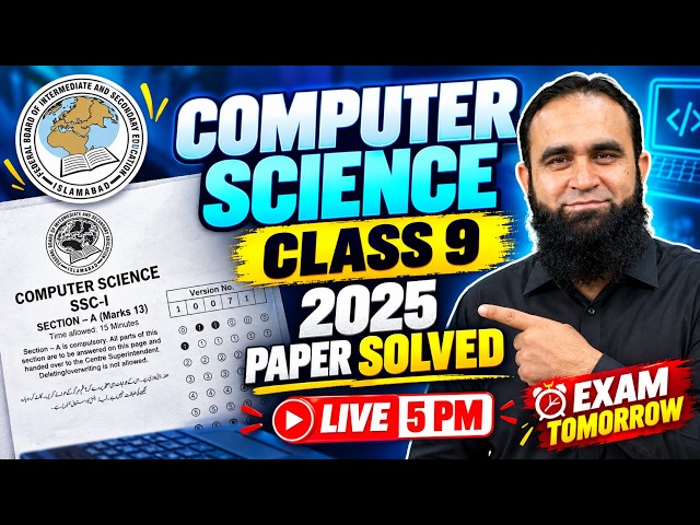 🔴 LIVE: FBISE Class 9 Computer Science Paper 2025 Solved | Model Paper + 2nd Annual | Exam Tomorrow