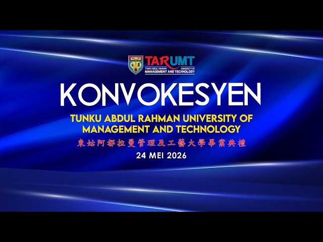 [LIVE] TAR UMT Convocation (KL Campus) 24 May 2026 (Session 2)
