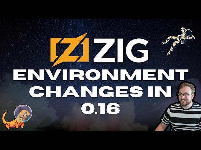 Zig 0.16 Environment Variables Got a Major Upgrade
