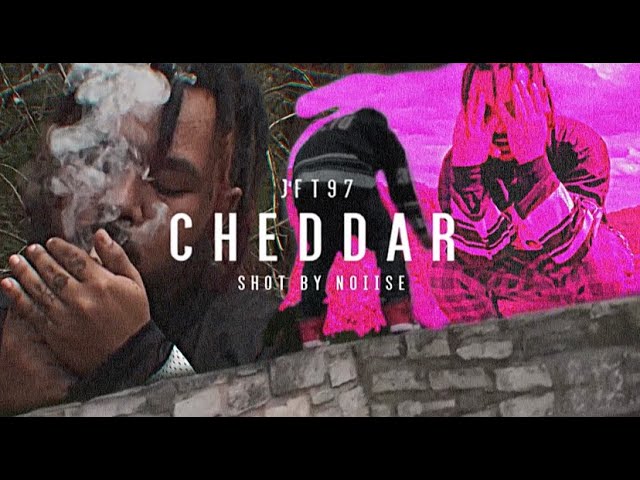 JFT97 - Cheddar (Official Video) Shot By Noiise