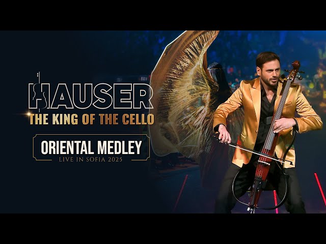Oriental Medley – HAUSER | THE KING OF THE CELLO (Live in Sofia 2025)