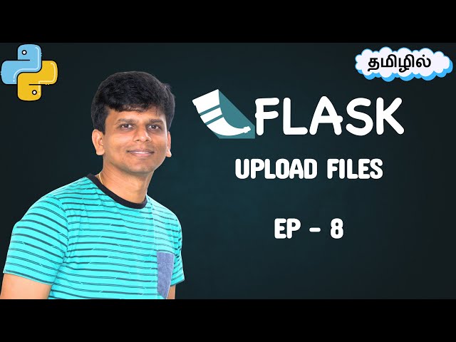 How to Upload Files in Flask Step-by-Step guide in Tamil | EP 8 | flask file upload in Tamil