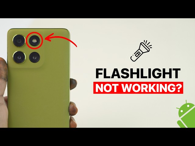How To Fix Flashlight Not Working On Android Phone?