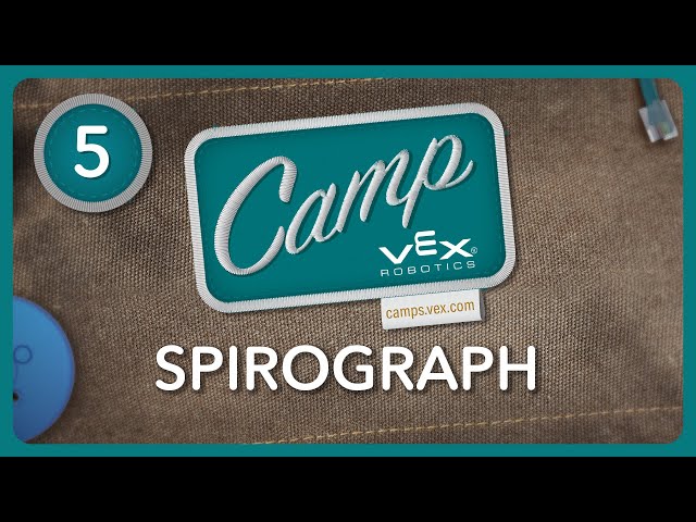 VEX Camp | GO Session 5: Spirograph
