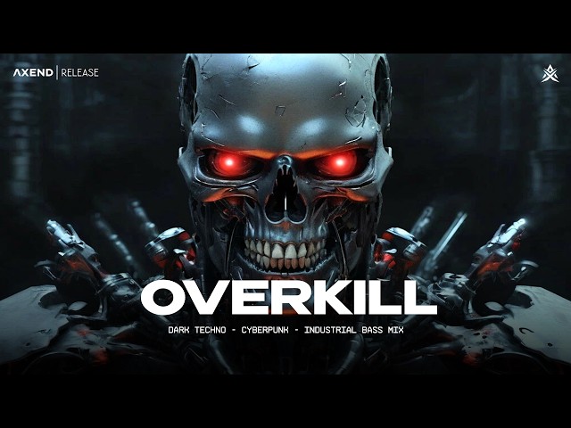 OVERKILL - 1 HOUR Dark Techno / Cyberpunk / Heavy Industrial Mix - [Copyright Free]