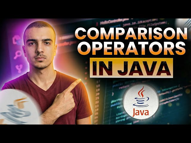 #8 Comparison Operators in java
