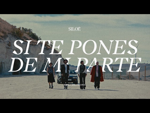 Siloé - Si Te Pones de mi Parte (Video Oficial)