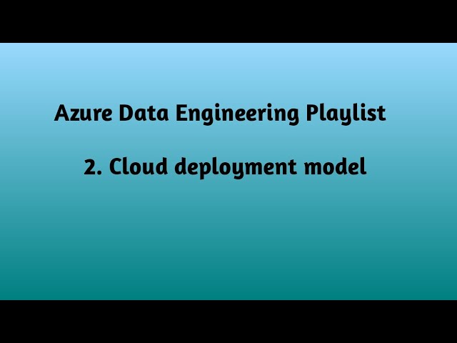 Cloud Deployment Models : Public, Private and Hybrid Cloud Explained