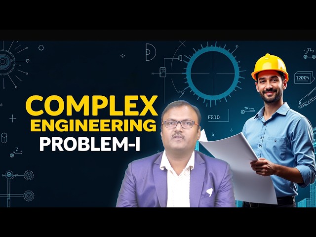 Complex Engineering Problem I by Mr. G. Viswanath