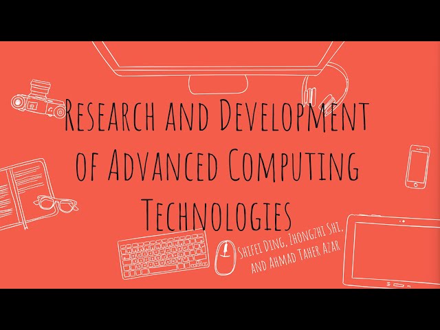 Research and Development of Advanced Computing Technologies