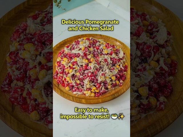 The Secret to an Irresistible Pomegranate and Chicken Salad