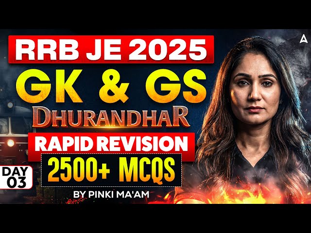 RRB JE 2025 GK & GS Classes | Dhurandhar | Rapid Revision | 2500+ MCQs | One Shot Revision #3