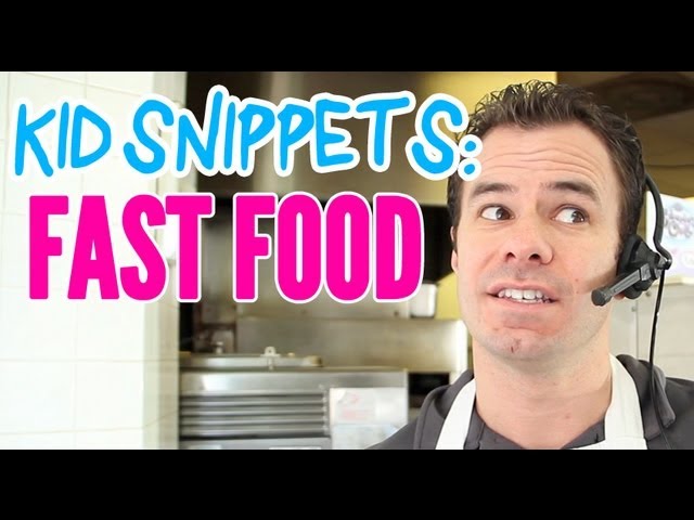 Kid Snippets: "Fast Food" (Imagined by Kids)