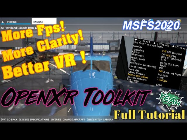 Msfs2020 *OpenXr Toolkit* Want better VR? Works with any GPU or VR set!  30% more Fps & Smooth!