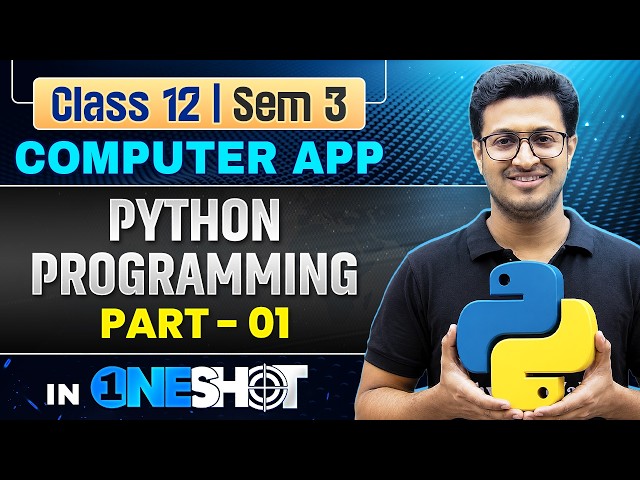 Python Programming in One Shot 💯 Computer Application First Chapter | Class 12 Sem 3 Oneshot