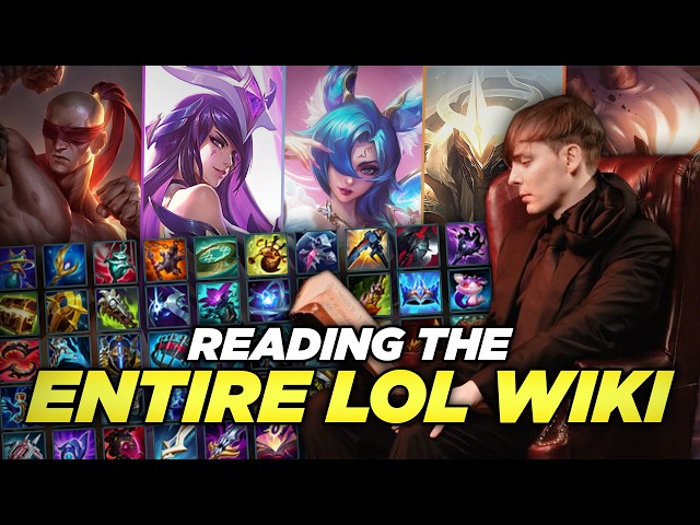 Reading The ENTIRE League of Legends Wiki in One Go
