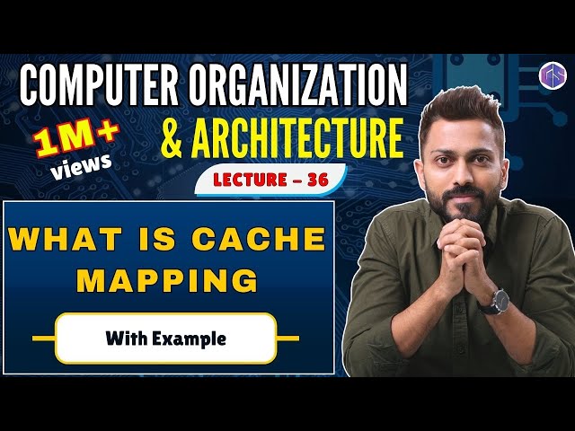 L-3.5: What is Cache Mapping || Cache Mapping techniques || Computer Organisation and Architecture