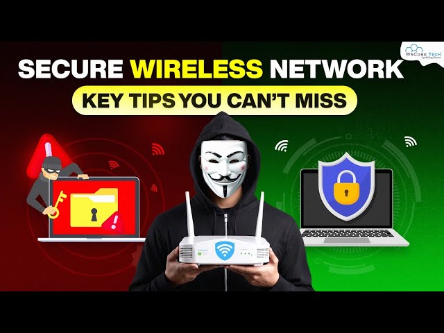 How to Secure Wireless Networks: Key Concepts & Solutions