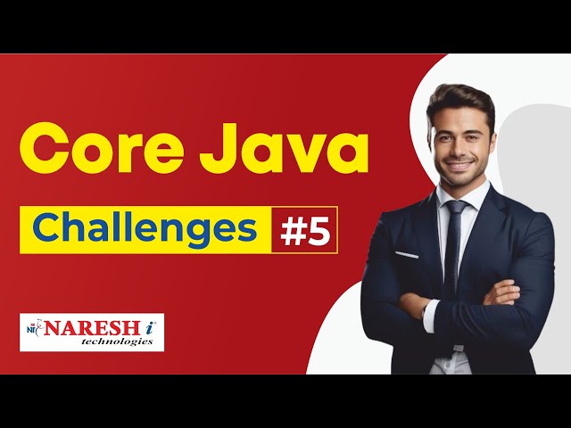 Core Java Programming Challenges #5 | Coding Challenges |  Naresh IT