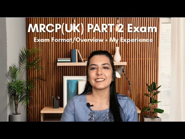First Attempt Success: How to Tackle the MRCP Part 2 Exam.