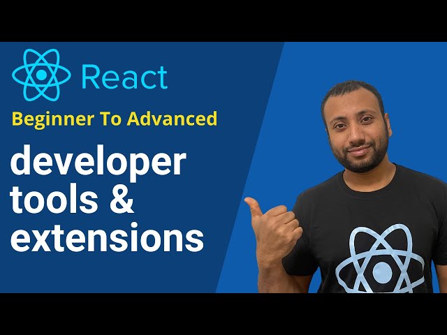 React Bangla Tutorial 17 : developer tools and extension