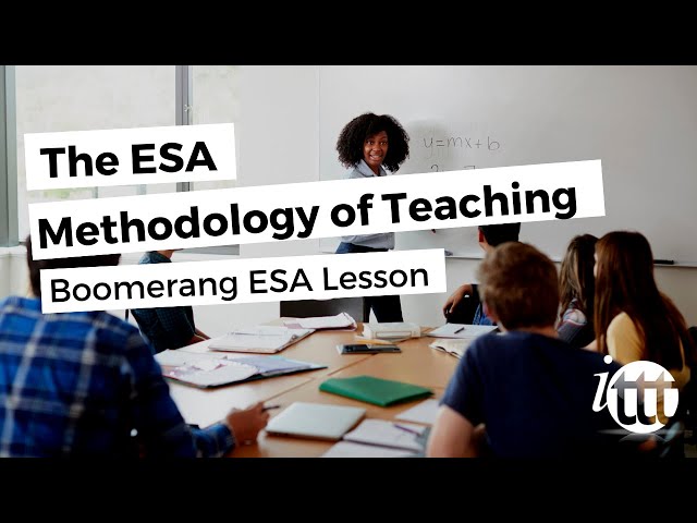 The ESA Methodology of Teaching - Boomerang ESA Lesson