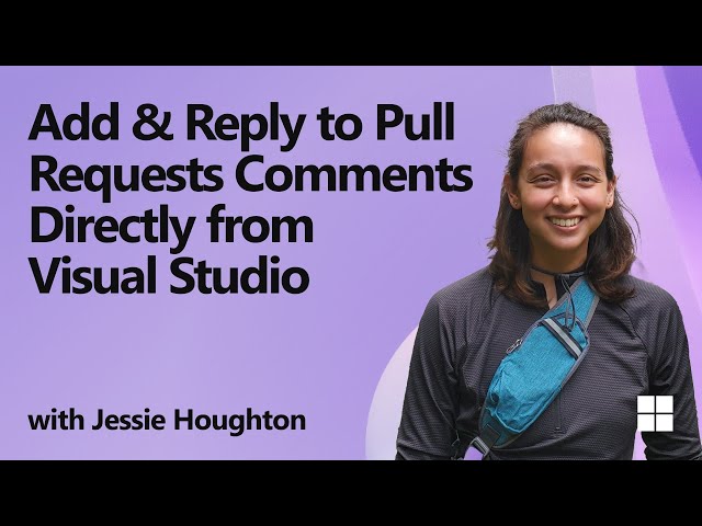 NEW Git Features in Visual Studio - Add & Reply to Pull Requests Comments!