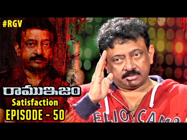 RGV Talks About Satisfaction | Ramuism | Episode 50