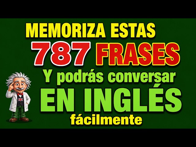 🇺🇸 ¡Aprende 787 frases muy fáciles en inglés gratis para principiantes en EE. UU.!