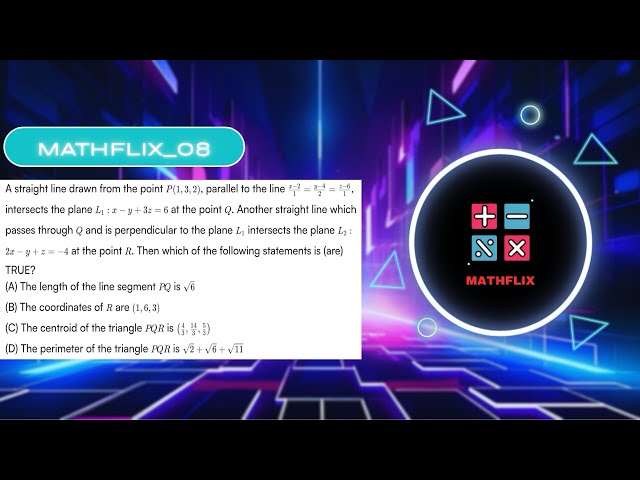 C6_A straight line drawn from the point P(1,3,2) parallel to the line (x-2)/1=(y-4)/2=(z-6)/1 