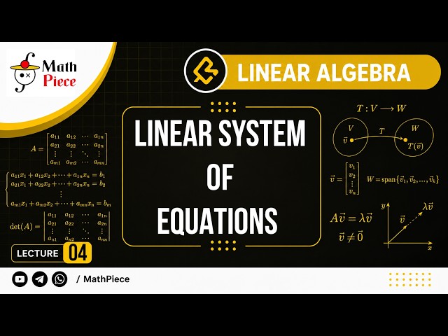 Linear Algebra | Lecture 04: System of Linear Equations