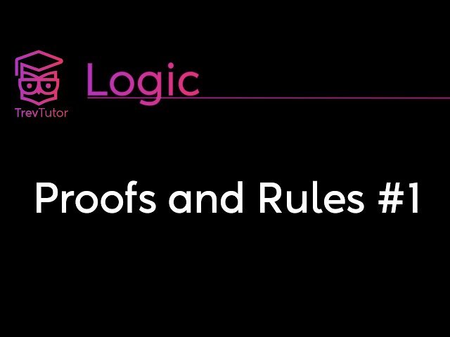[Logic] Proofs and Rules #1