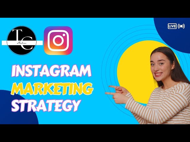 Instagram Marketing Strategies for Success