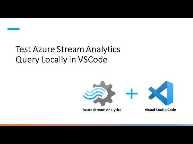 Test Azure Stream Analytics Query Locally in Visual Studio Code