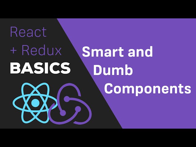 ReactJS / Redux Tutorial - #8 Containers & Components (Smart & Dumb Components)